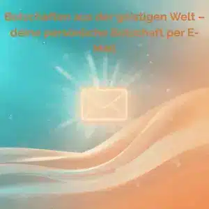 Produktbild für Botschaften aus der geistigen Welt Engelbotschaft per E-Mail harmonische Farben Petrol, Türkis und Orange, Licht und Sterne im Hintergrund